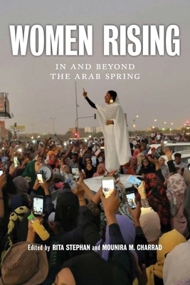 Women Rising: In and Beyond the Arab Spring by 