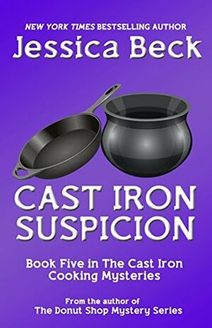 Cast Iron Suspicion by Jessica Beck