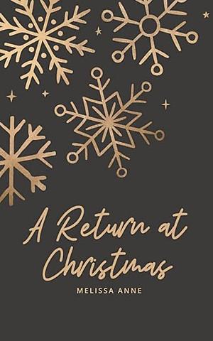 A Return at Christmas  by Melissa Anne