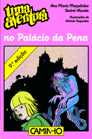 Uma Aventura no Palácio da Pena by Ana Maria Magalhães, Isabel Alçada