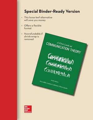 Looseleaf for a First Look at Communication Theory by Glenn G. Sparks, Em Griffin, Andrew M. Ledbetter