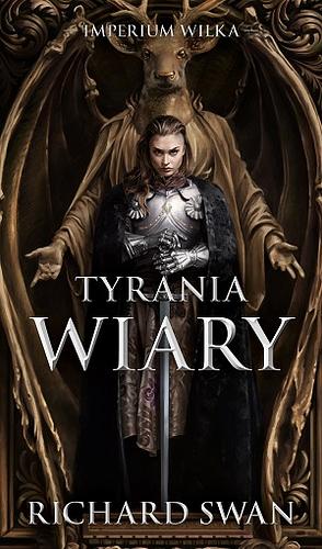 Tyrania wiary by Richard Swan