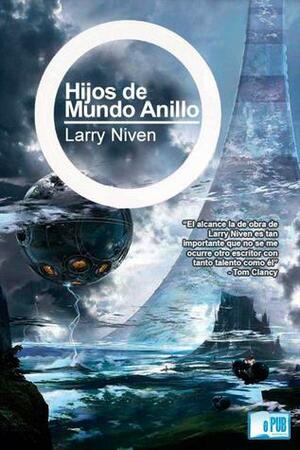 Hijos de Mundo Anillo by Larry Niven