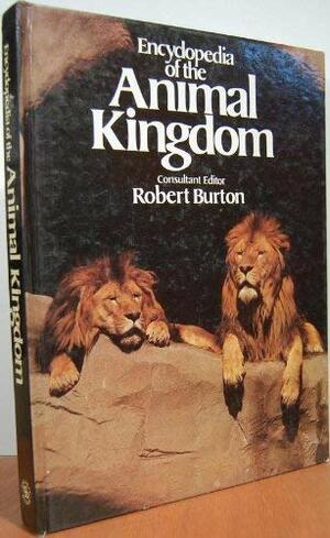 Encyclopedia Of The Animal Kingdom by Robert Burton