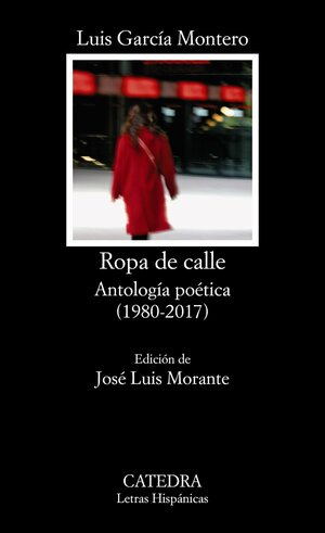 Ropa de Calle: Antologia Poetica by Luis García Montero