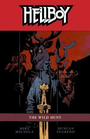 Hellboy Volume 9: The Wild Hunt by Duncan Fegredo, Mike Mignola, Dave Stewart