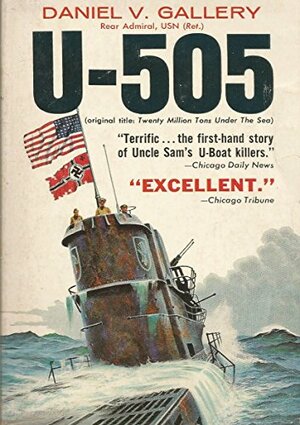 U-505 by Daniel V. Gallery