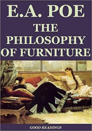 The Philosophy of Furniture by Charles Baudelaire, Edgar Allan Poe