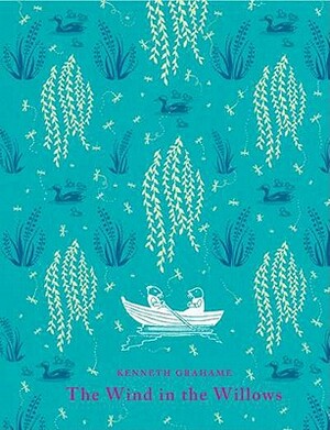 The Wind in the Willows by Kenneth Grahame