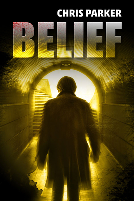 Belief by Chris Parker