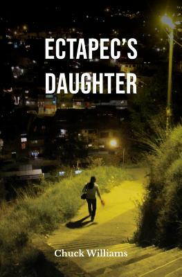 Ectapec's Daughter by Chuck Williams