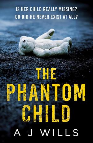 The Phantom Child by A.J. Wills