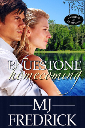 Bluestone Homecoming by M.J. Fredrick