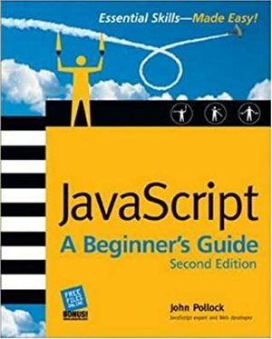 JavaScript: A Beginner's Guide by John Pollock