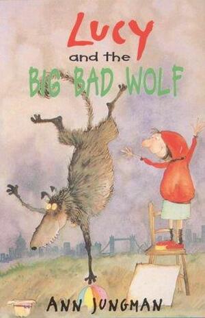 Lucy and the Big Bad Wolf by Ann Jungman