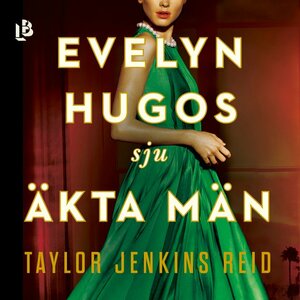 Evelyn Hugos sju äkta män by Taylor Jenkins Reid