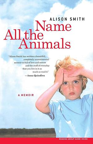 Name All the Animals by Alison Smith