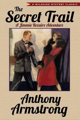 The Secret Trail (Jimmy Rezaire #2) by Anthony Armstrong