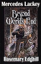 Beyond World's End by Mercedes Lackey, Rosemary Edghill