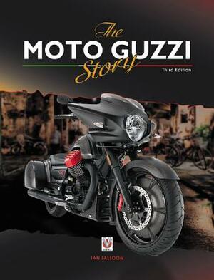 The Moto Guzzi Story - 3rd Edition by Ian Falloon