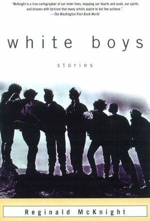 White Boys: Stories by Reginald McKnight