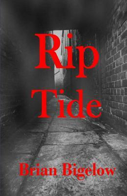 Rip Tide by Brian Bigelow