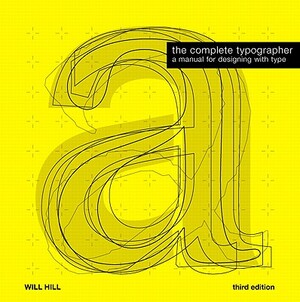 The Complete Typographer by Will Hill