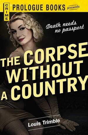 The Corpse Without a Country by Louis Trimble
