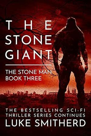 The Stone Giant (The Stone Man, #3) by Luke Smitherd