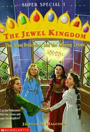 The Jewel Princesses and the Missing Crown by Neal McPheeters, Jahnna N. Malcolm