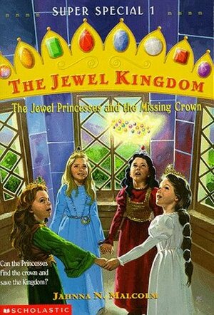 The Jewel Princesses and the Missing Crown by Jahnna N. Malcolm, Neal McPheeters