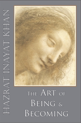 The Art of Being and Becoming by Hazrat Inayat Khan