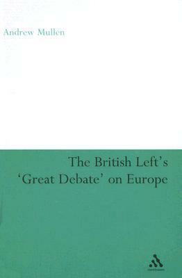 The British Left's 'Great Debate' on Europe by Andrew Mullen
