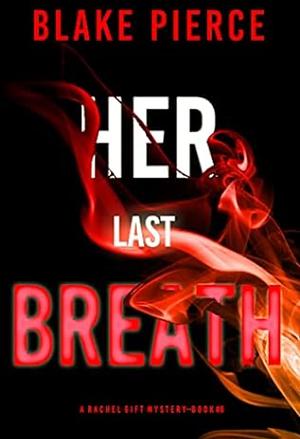 Her Last Breath by Blake Pierce