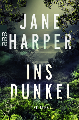 Ins Dunkel by Jane Harper