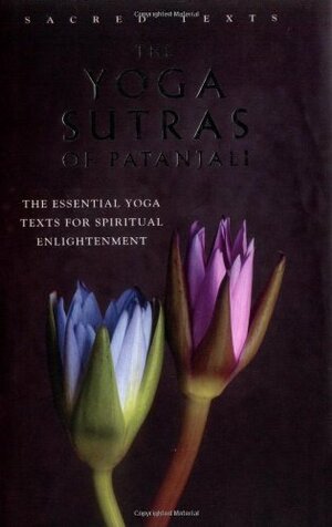 Sacred Texts: The Yoga Sutras of Patanjali by Swami Vivekananda, Patanjali