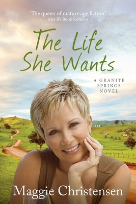 The Life She Wants by Maggie Christensen