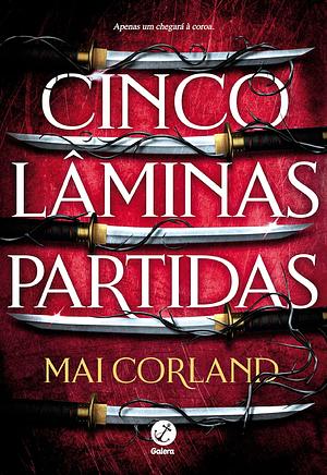 Cinco Lâminas Partidas by Mai Corland