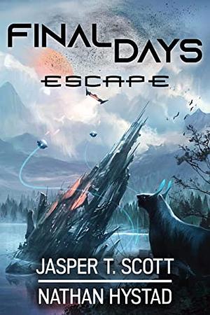 Escape by Nathan Hystad, Jasper T. Scott