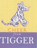 Cheer from Tigger by A.A. Milne