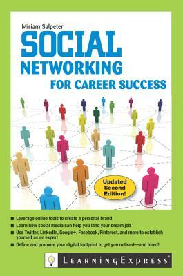 Social Networking for Career Success by Miriam Salpeter