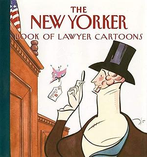 The New Yorker Book of Lawyer Cartoons Hardcover 1993 (Author) New Yorker by The New Yorker, The New Yorker