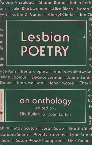 Lesbian Poetry: An Anthology by Elly Bulkin, Joan Larkin
