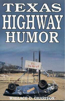 Texas Highway Humor by Wallace O. Chariton