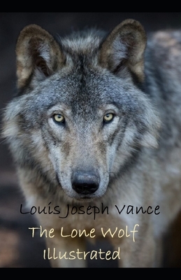 The Lone Wolf Illustrated by Louis Joseph Vance