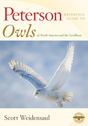 Peterson Reference Guide to Owls of North America and the Caribbean by Scott Weidensaul