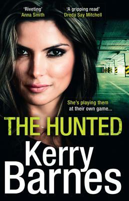 The Hunted by Kerry Barnes