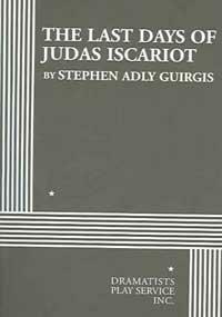 The Last Days of Judas Iscariot - Acting Edition by Stephen Adly Guirgis