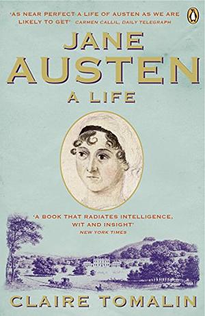 Jane Austen: A Life by Claire Tomalin