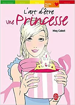 L'art d'être une princesse by Meg Cabot